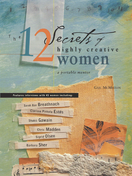 Title details for The 12 Secrets of Highly Creative Women by Gail McMeekin - Available